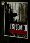Karl Liebknecht: Der Märtyrer der Revolution
