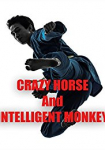 Crazy Horse, Intelligent Monkey